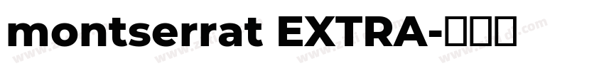 montserrat EXTRA字体转换